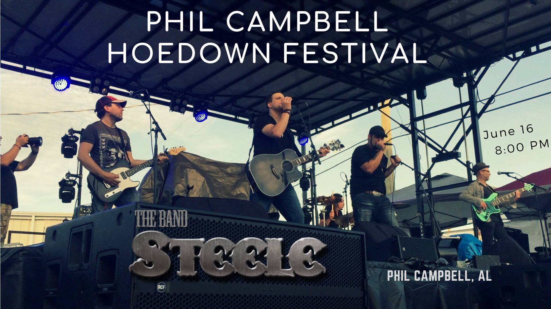 THE BAND STEELE IS COMING HOME FOR THE PHIL CAMPBELL HOEDOWN FESTIVAL