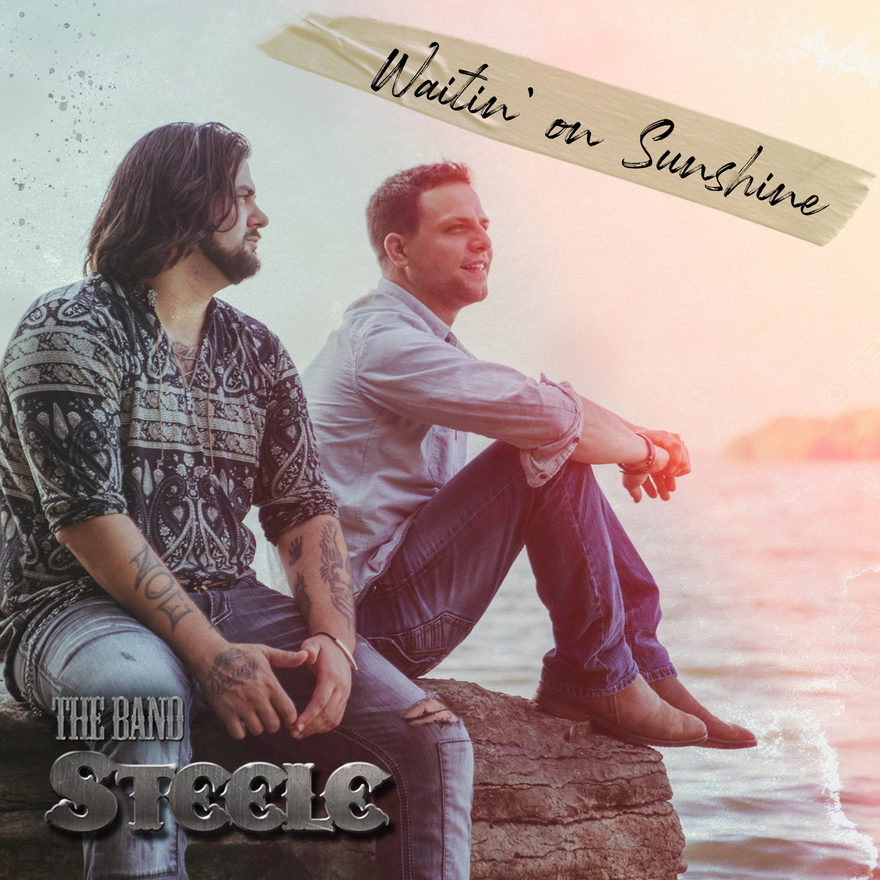 Waitin' on Sunshine - The Band Steele